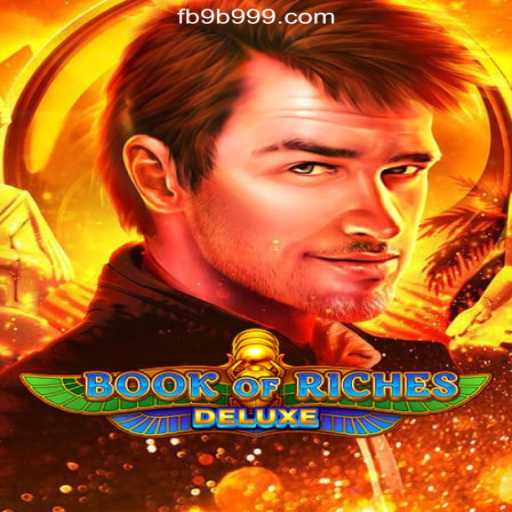 Exploring Book of Riches Deluxe on 9B999.COM Platform-Oficial Slots Brasil