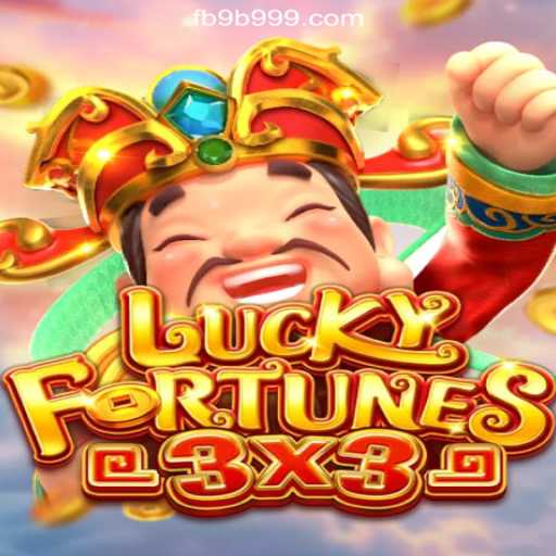 Experience the Thrill of LUCKYFORTUNES3x3 on 9B999.COM Platform-Oficial Slots Brasil