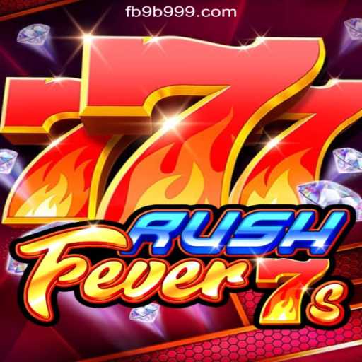 RushFever7s: Thrilling Gameplay on the 9B999.COM Platform